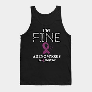 Adenomyosis Warrior I'M Fine Tank Top